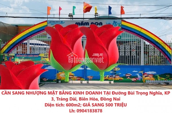 CẦN SANG NHƯỢNG MẶT BẰNG KINH DOANH TẠI Đường Bùi Trọng Nghĩa, KP 3, Trảng Dài, Biên Hòa, Đồng Nai